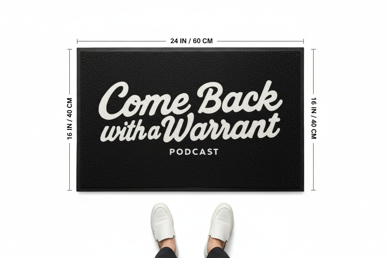 Come Back With a Warrant Welcome Mat